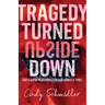 Tragedy Turned Upside Down