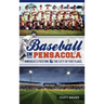 Baseball in Pensacola: America's Pastime & the City of Five Flags