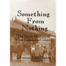 Something From Nothing: The Early History of West Calaveras County