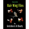 How To Tie!! Hair Wing Flies