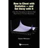 How to Cheat with Statistics - And Get Away with It: From Data Snooping Over Kitchen Sink Regression to Creative Reporting