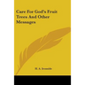Care For God's Fruit Trees And Other Messages