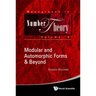 Modular and Automorphic Forms & Beyond