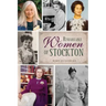 Remarkable Women of Stockton