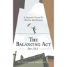 The Balancing Act Part 1 & 2: A Leader's Guide To Tipping The Scales