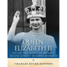 Queen Elizabeth II: The Life and Legacy of Britain's Second Longest Reigning Monarch