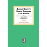 Burke County, North Carolina Land Records and more important Miscellaneous Records 1751-1809. ( Volume #3 )