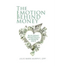 The Emotion Behind Money