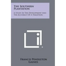 The Southern Plantation: A Study in the Development and the Accuracy of a Tradition
