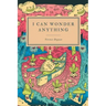 I Can Wonder Anything
