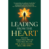Leading from the Heart: The Essential Guide to Self-Empathy and Self-Compassion in Coaching and Clinical Practice