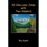 101 One Liner Jokes with Two Answers
