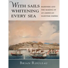 With Sails Whitening Every Sea: Mariners and the Making of an American Maritime Empire