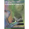 The Way Of The Superior Hypnotist