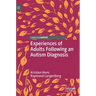 Experiences of Adults Following an Autism Diagnosis