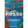 The Posse-A Story of Love and Resistance