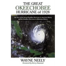 The Great Okeechobee Hurricane of 1928: The Story of the Second Deadliest Hurricane in American History and the Deadliest Hurricane in Bahamian Histor