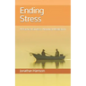 Ending Stress: A Practical Guide to Nondual Meditation