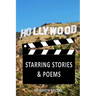 Hollywood: Starring Stories & Poems