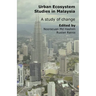 Urban Ecosystem Studies in Malaysia: A Study of Change