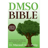 DMSO Bible: The Ultimate Guide to Healing, Pain Relief, and Natural Treatments with Dimethyl Sulfoxide