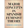Major Concepts in Spanish Feminist Theory