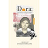 Dora: A Daughter of Unforgiving Terrain