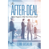 The After-Deal: What Happens After You Close A Deal? (HC)