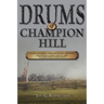 Drums of Champion Hill: The Battle of Champion Hill