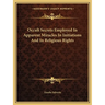 Occult Secrets Employed In Apparent Miracles In Initiations And In Religious Rights