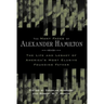 The Many Faces of Alexander Hamilton: The Life & Legacy of America's Most Elusive Founding Father