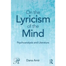 On the Lyricism of the Mind: Psychoanalysis and literature