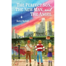 The Perfect Son, The New Man, and The Angel