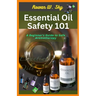Essential Oil Safety 101: A Beginner's Guide to Safe Aromatherapy