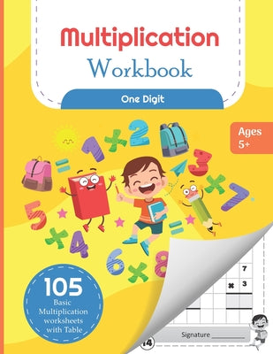 Multiplication Workbook One Digit: 105 Basic Multiplication Worksheets with Math Table For Kids 5-7 Years - Paperback by Books by splitShops