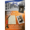 Song of the Silent Bell: My parents' memoirs: Their separate roads to survival during the Holocaust era