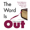 The Word Is Out: Daily Reflections on the Bible for Lesbians and Gay Men