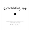 Introducing Dot