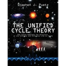 The Unified Cycle Theory: How Cycles Dominate the Structure of the Universe and Influence Life on Earth