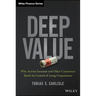 Deep Value: Why Activist Investors and Other Contrarians Battle for Control of Losing Corporations
