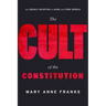 The Cult of the Constitution
