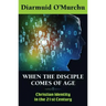 When the Disciple Comes of Age: Christian Identity in the Twenty-First Century
