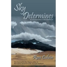 Sky Determines: An Interpretation of the Southwest