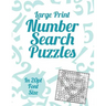 Large Print Number Search Puzzles: A book of 100 Number Search puzzles in large 20pt print.