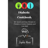 Diabetic Cookbook: 50+ Quick and Easy Recipes to Prevent or Control Diabetes and Live Well