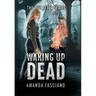 Waking Up Dead