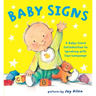 Baby Signs: A Baby-Sized Introduction to Speaking with Sign Language