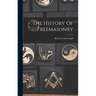 The History Of Freemasonry
