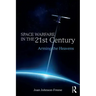 Space Warfare in the 21st Century: Arming the Heavens