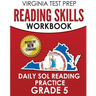 VIRGINIA TEST PREP Reading Skills Workbook Daily SOL Reading Practice Grade 5: Preparation for the SOL Reading Tests